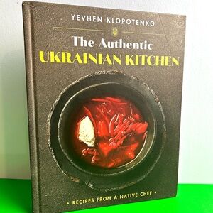 The Authentic Ukrainian Kitchen Recipes from a Native Chef Klopotenko 1st 2024